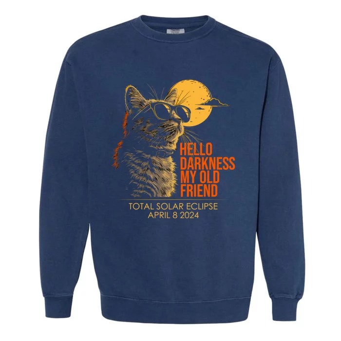 Cat Solar Eclipse Hello Darkness My Old Friend 8 April 2024 Garment-Dyed Sweatshirt