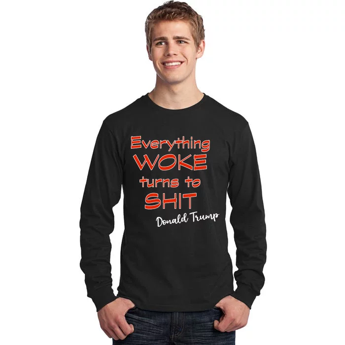 Confucius Says Everything Woke Turns To Shxt Donald J Trump Tall Long Sleeve T-Shirt