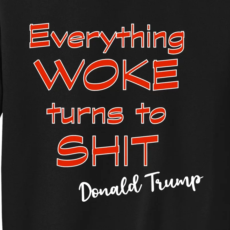 Confucius Says Everything Woke Turns To Shxt Donald J Trump Tall Sweatshirt