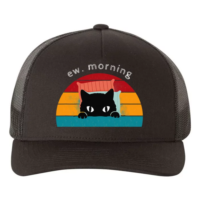 Cat Shirt. Ew. Mornings Yupoong Adult 5-Panel Trucker Hat