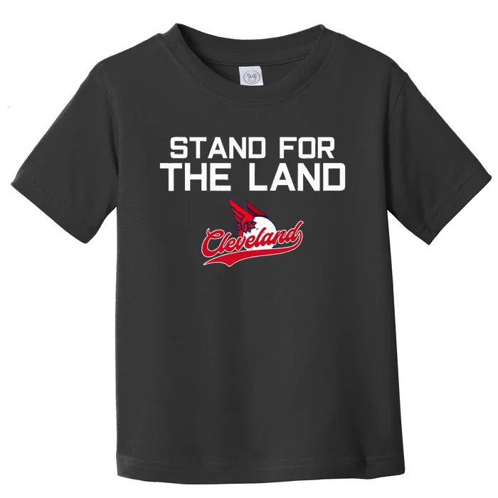 Cleveland Stand For The Land Toddler T-Shirt