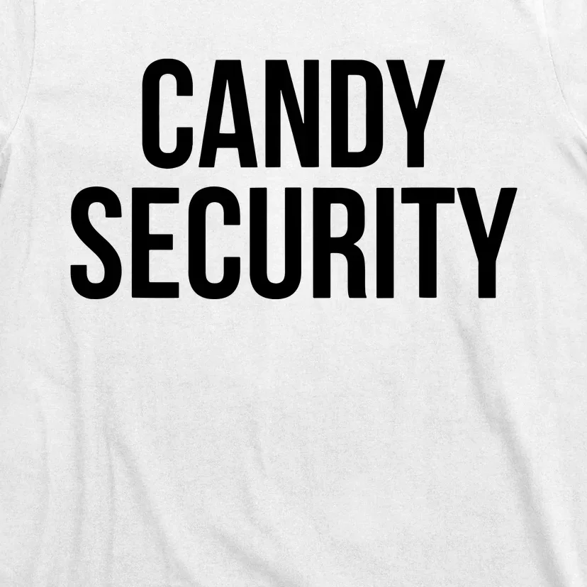 Candy Security Funny Halloween Costume For Parents T-Shirt