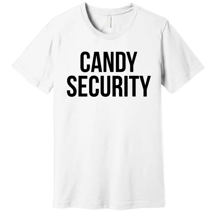 Candy Security Funny Halloween Costume For Parents Premium T-Shirt