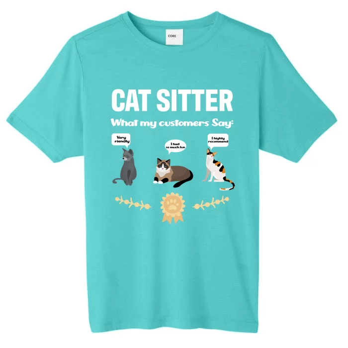 Cat Sitter Funny Cat Breeds What My Customers Say About Me Gift ChromaSoft Performance T-Shirt