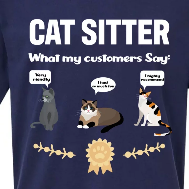 Cat Sitter Funny Cat Breeds What My Customers Say About Me Gift Sueded Cloud Jersey T-Shirt