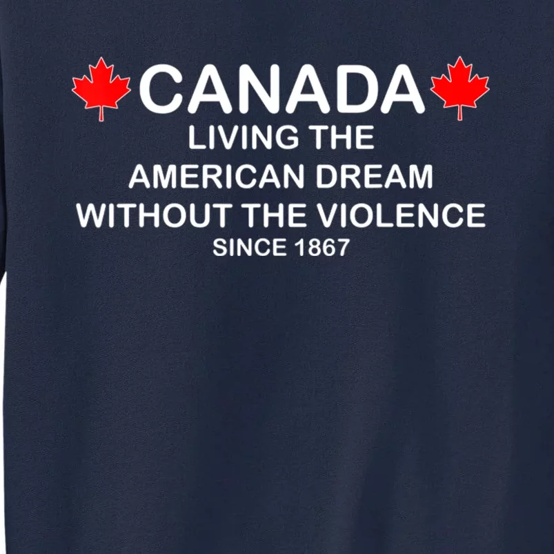 Canada Shirt From The Pentaverate Living The American Dream Tall Sweatshirt