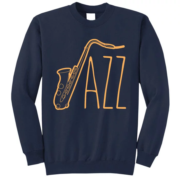 Cool Saxophone For Men Women Jazz Music Band Musician Player Tall Sweatshirt