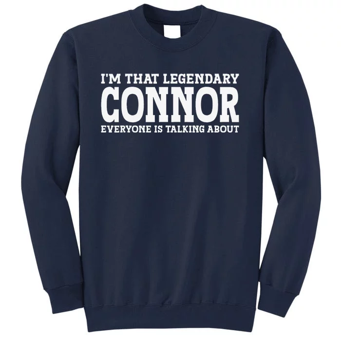 Connor Surname Funny Team Family Last Name Connor Tall Sweatshirt