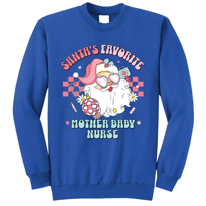 Christmas Santas Favorite Mother Baby Nurse L&D Tall Sweatshirt