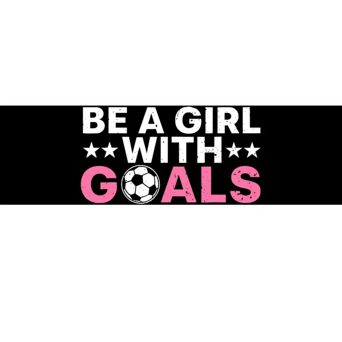 Cool Soccer For Wo Girl Football Soccer Lovers Sayings Bumper Sticker