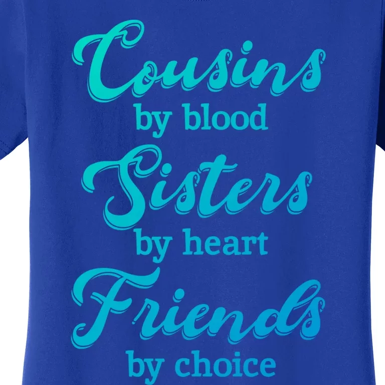 Cousins Sisters Friends Relatives Family Niece Aunt Uncle Cute Gift Women's T-Shirt