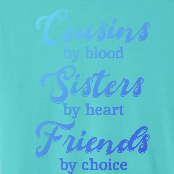 Cousins Sisters Friends Relatives Family Niece Aunt Uncle Cute Gift ChromaSoft Performance T-Shirt