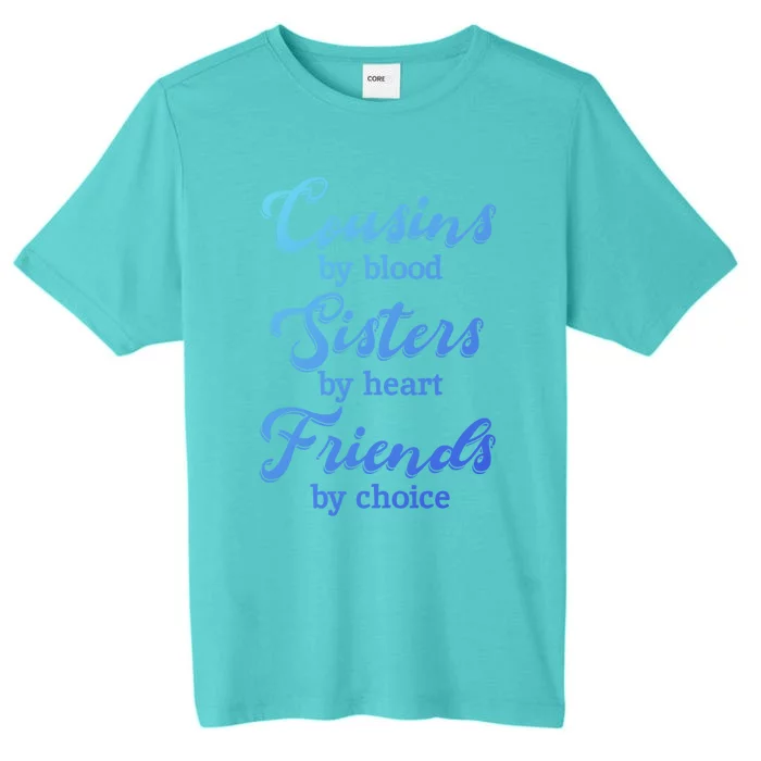 Cousins Sisters Friends Relatives Family Niece Aunt Uncle Cute Gift ChromaSoft Performance T-Shirt