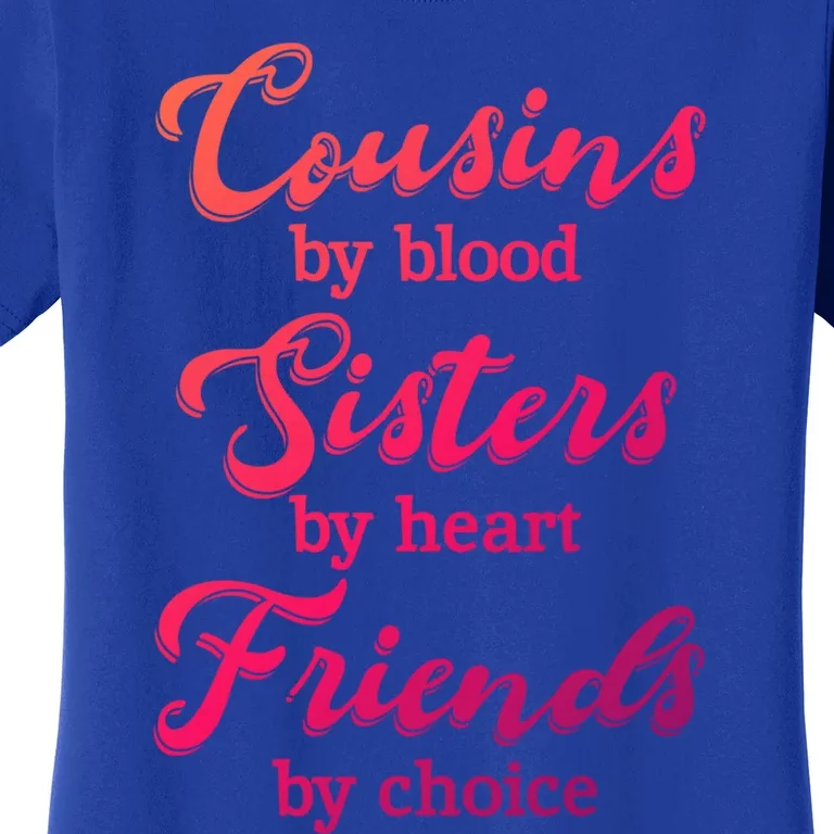 Cousins Sisters Friends Relatives Family Niece Aunt Uncle Cute Gift Women's T-Shirt