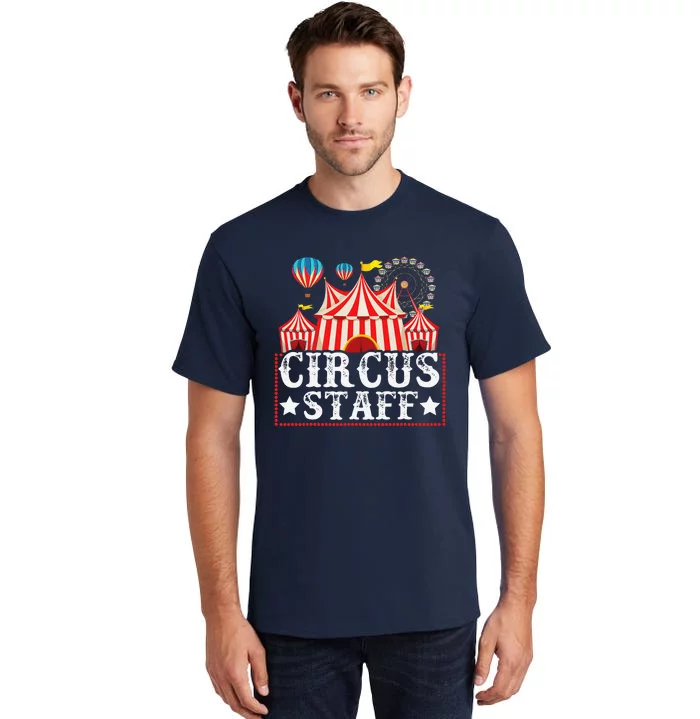 Circus Staff Funny Circus Themed Birthday Party Tall T-Shirt