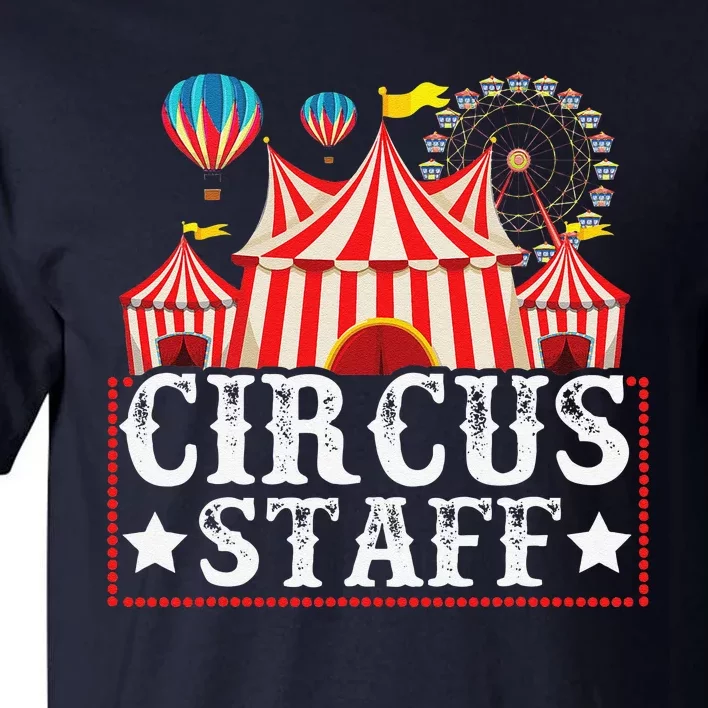 Circus Staff Funny Circus Themed Birthday Party Tall T-Shirt