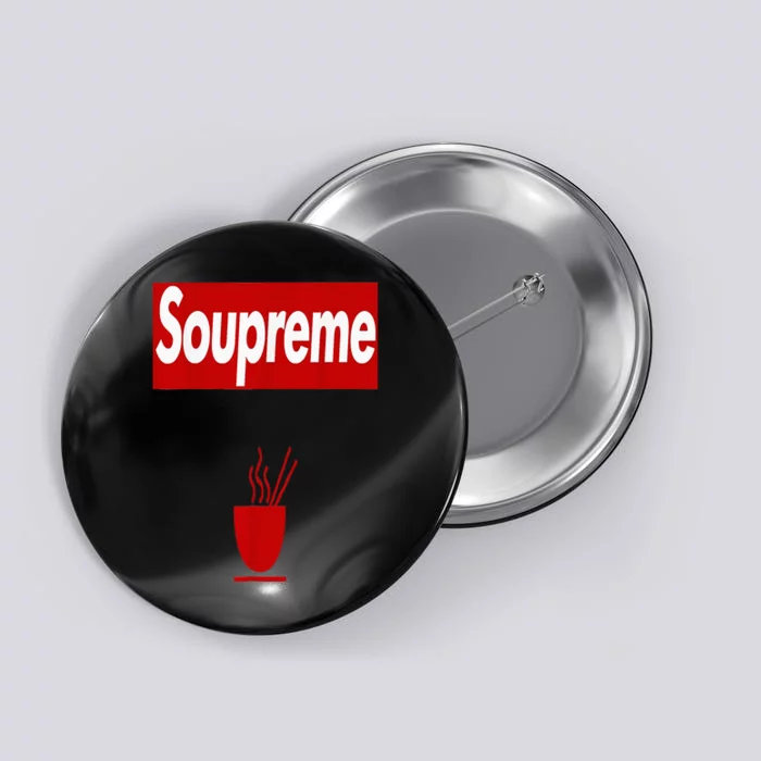 Charles Soupreme Funny Soupreme Button