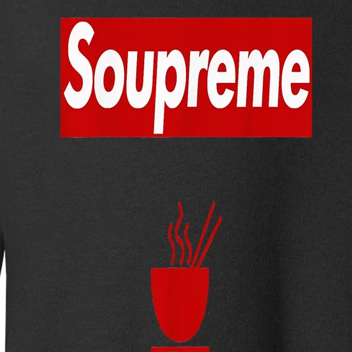 Charles Soupreme Funny Soupreme Toddler Sweatshirt