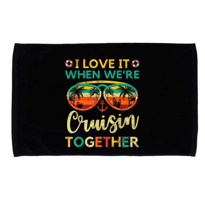 Cruise Ship Family Friends Matching Vacation Trip I Love It Microfiber Hand Towel