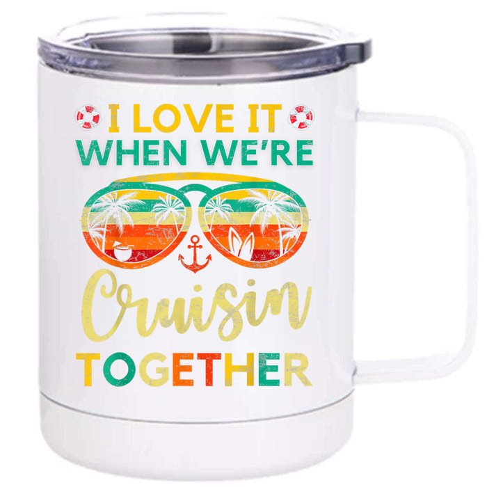 Cruise Ship Family Friends Matching Vacation Trip I Love It Front & Back 12oz Stainless Steel Tumbler Cup