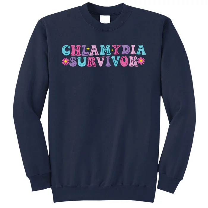 Chlamydia Survivor Funny Groovy Sarcastic Inappropriate Tall Sweatshirt