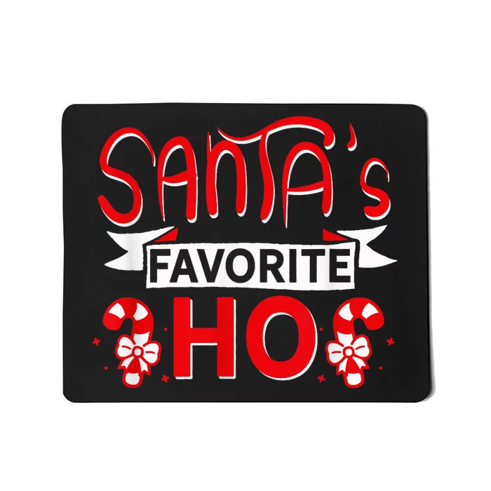 Christmas Santa's Favorite HO |  Wo Gift Shirt Mousepad