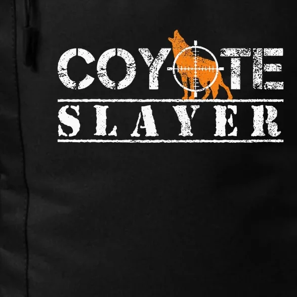 Coyote Slayer Funny Hunting Gift For Coyote Hunters Daily Commute Backpack