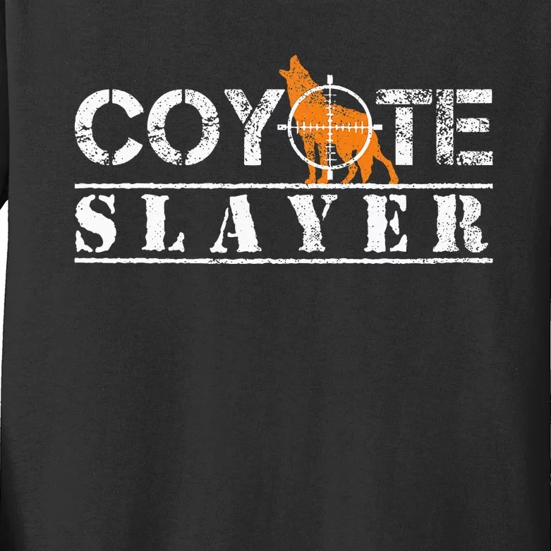 Coyote Slayer Funny Hunting Gift For Coyote Hunters Kids Long Sleeve Shirt