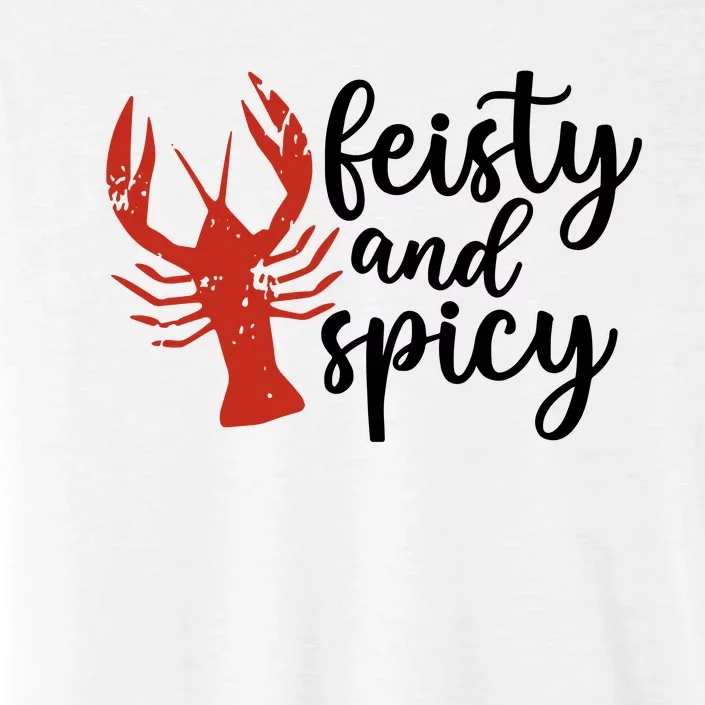 Crawfish Season Feisty And Spicy ChromaSoft Performance T-Shirt