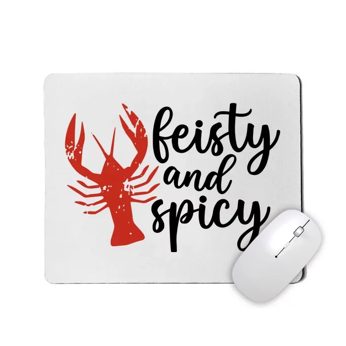 Crawfish Season Feisty And Spicy Mousepad