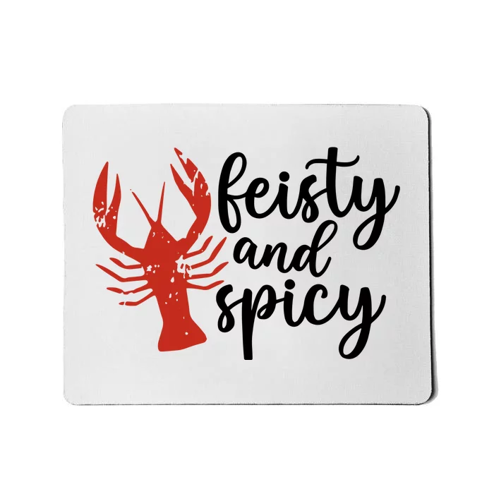 Crawfish Season Feisty And Spicy Mousepad