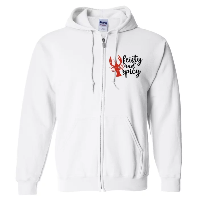 Crawfish Season Feisty And Spicy Full Zip Hoodie