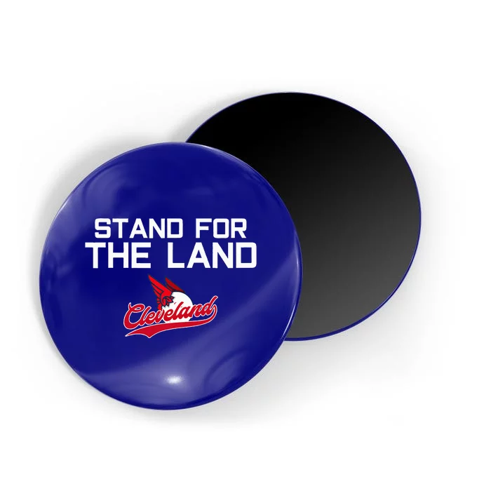 Cleveland Stand For The Land Magnet