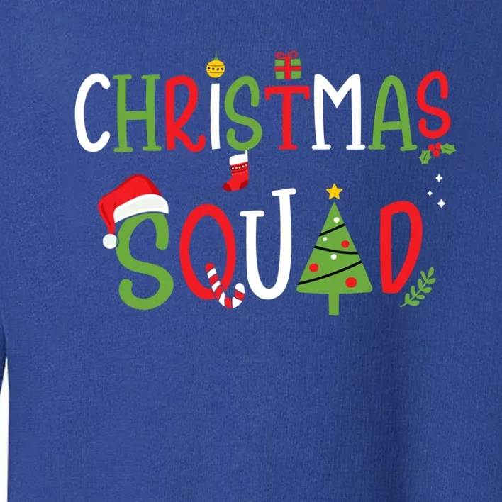 Christmas Squad For Xmas Family And Friends Team Great Gift Toddler Sweatshirt