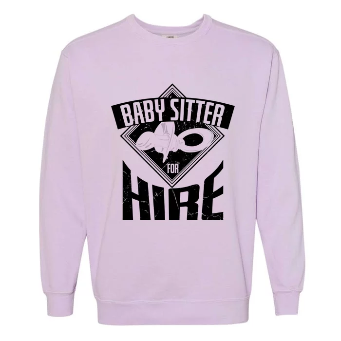 Cool Sitter For Hire Sitting Sitters Gift Garment-Dyed Sweatshirt