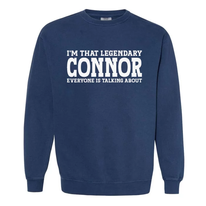 Connor Surname Funny Team Family Last Name Connor Garment-Dyed Sweatshirt