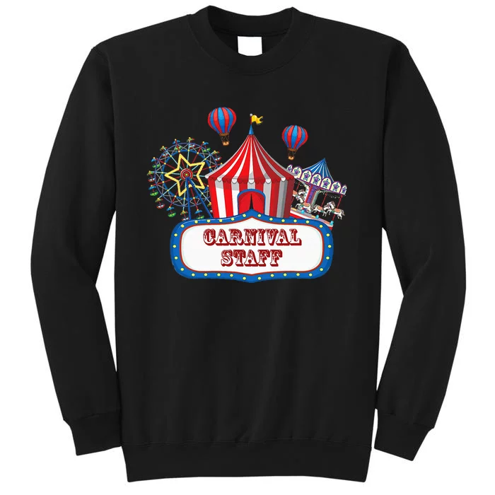 Carnival Staff For Circus Event Staff & Ringmaster Lover Tall Sweatshirt