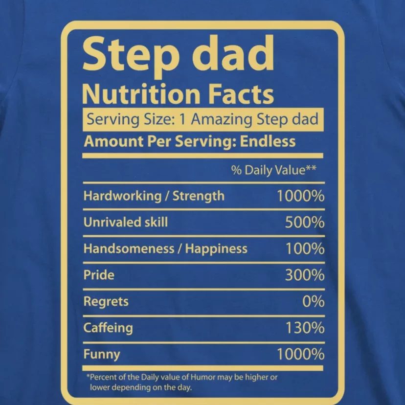 Cool Stepdad Funny FatherS Day Step Dad Nutritional Facts Cute Gift T-Shirt