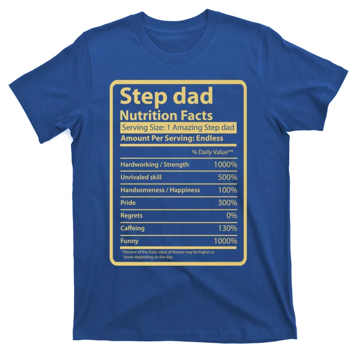 Cool Stepdad Funny FatherS Day Step Dad Nutritional Facts Cute Gift T-Shirt