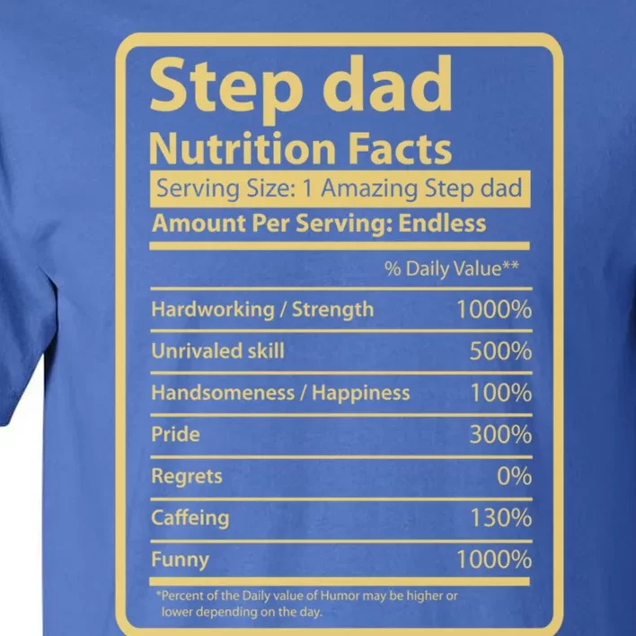 Cool Stepdad Funny FatherS Day Step Dad Nutritional Facts Cute Gift Tall T-Shirt