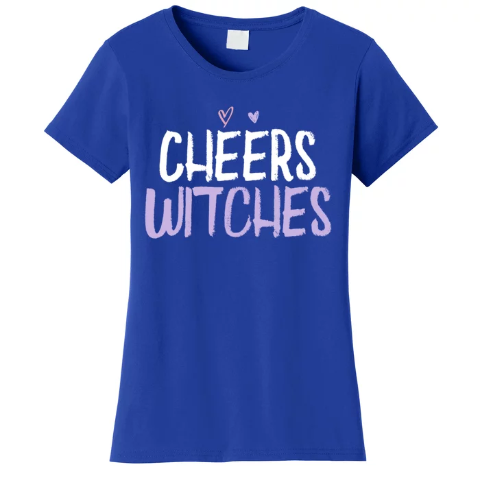 Colored Saying Funny Cheers Witches Saying Joke Gift Women's T-Shirt