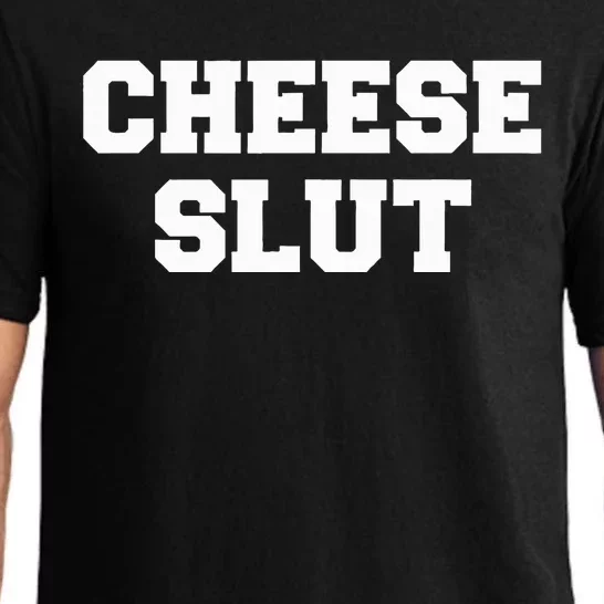 Cheese Slut Funny Cheese Lover Cheddar Curds Dairy Humor Pajama Set