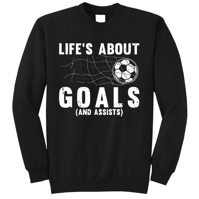 Cool Soccer For Soccer Lovers Player Football Goal Tall Sweatshirt