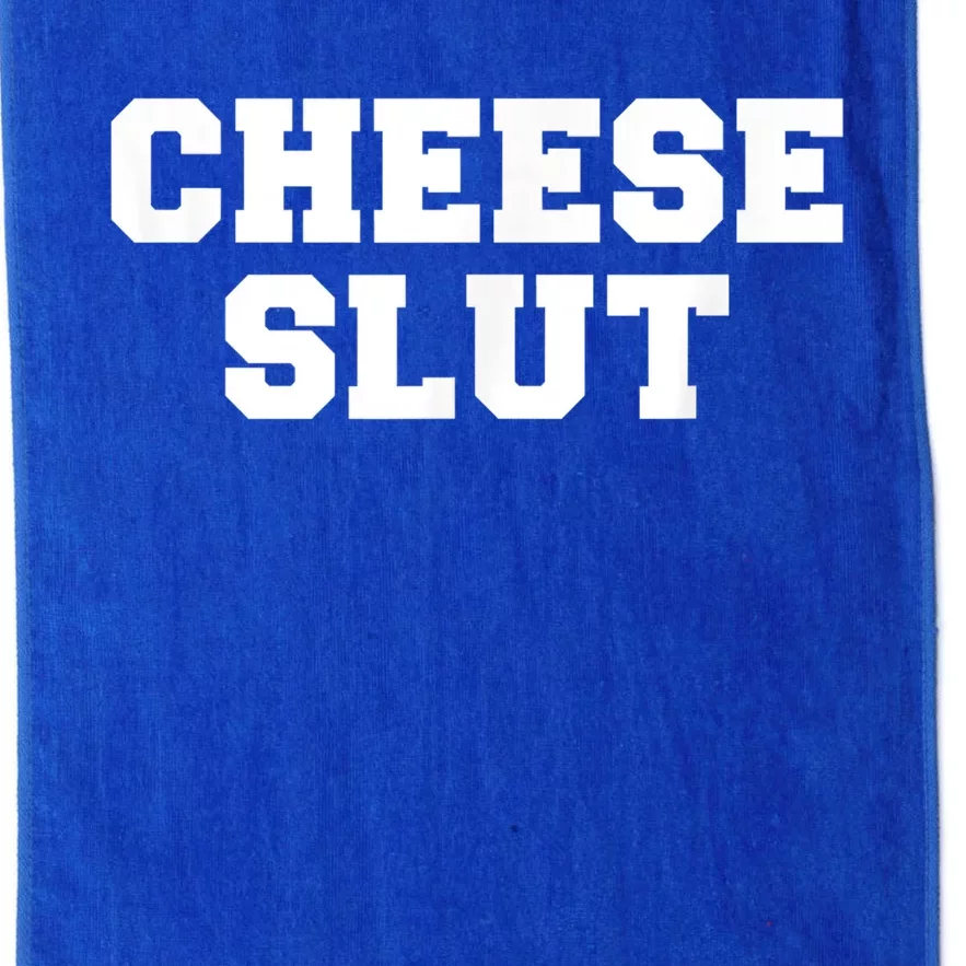 Cheese Slut Funny Adult Humor Sarcasm Men Women Funny Platinum Collection Golf Towel