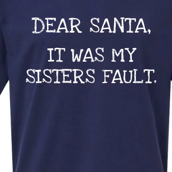 Christmas Sisters Fault Siblings Joke Sueded Cloud Jersey T-Shirt