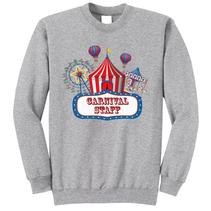 Carnival Staff For Circus Event Staff & Ringmaster Lover Tall Sweatshirt