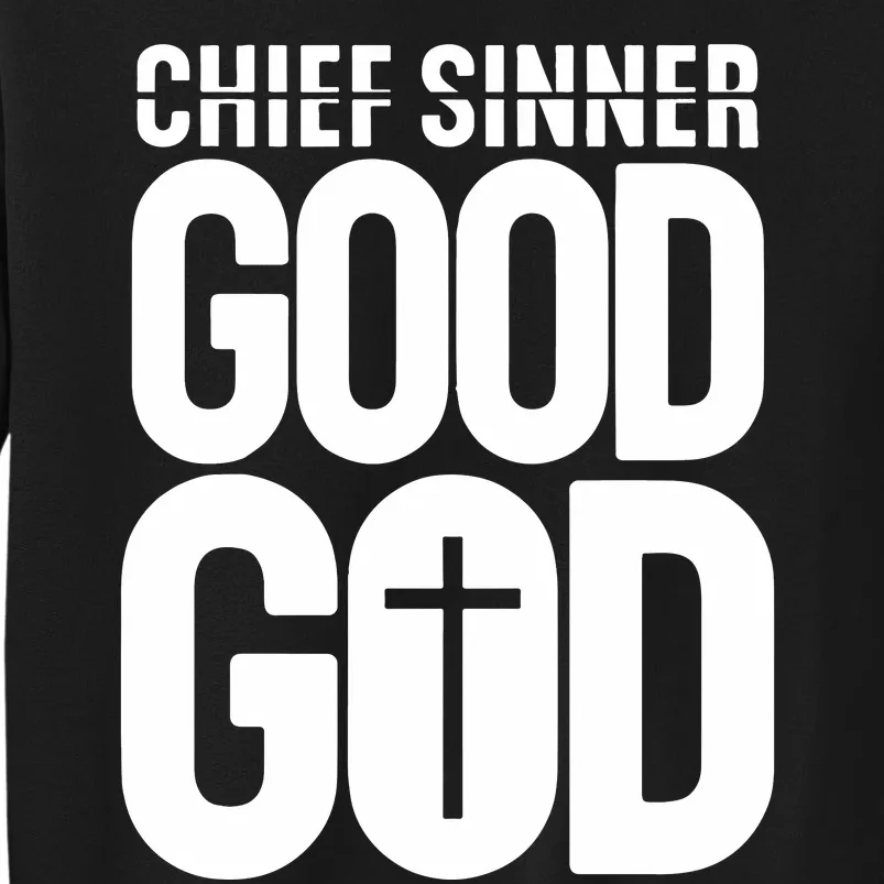 Chief Sinner Good God Long Tall Sweatshirt