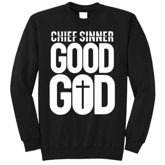 Chief Sinner Good God Long Tall Sweatshirt