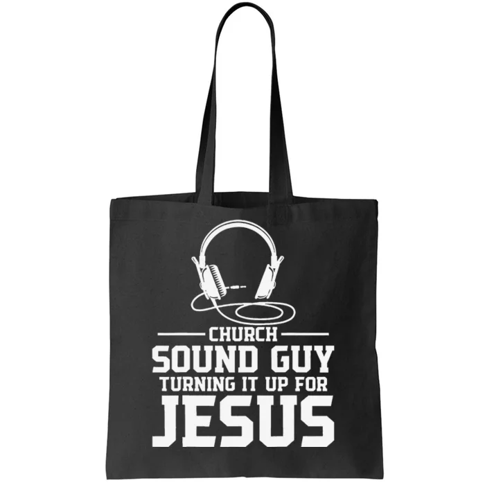 Church Sound Guy Turning It Up For Jesus Recording Engineer Tote Bag