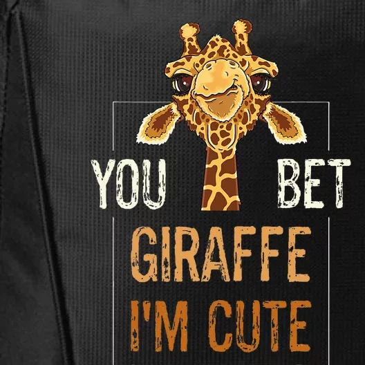 Cute Sarcastic Giraffe Animal Lover You Bet Giraffe IM Cute City Backpack